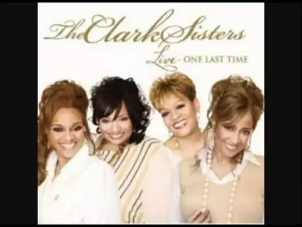 The Clark Sisters - God Understands All